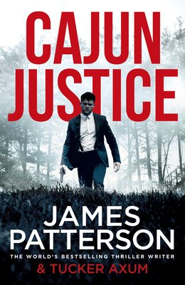 Cajun Justice (Patterson James)(Paperback / softback)