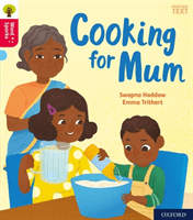 Oxford Reading Tree Word Sparks: Oxford Level 4: Cooking for Mum (Haddow Swapna)(Paperback / softback)