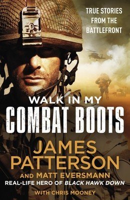 Walk in My Combat Boots - True Stories from the Battlefront (Patterson James)(Paperback / softback)