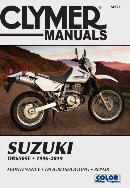 Suzuki Dr650se Clymer Manual: 1996 - 2019: Maintenance * Troubleshooting * Repair (Clymer Publications)(Paperback)