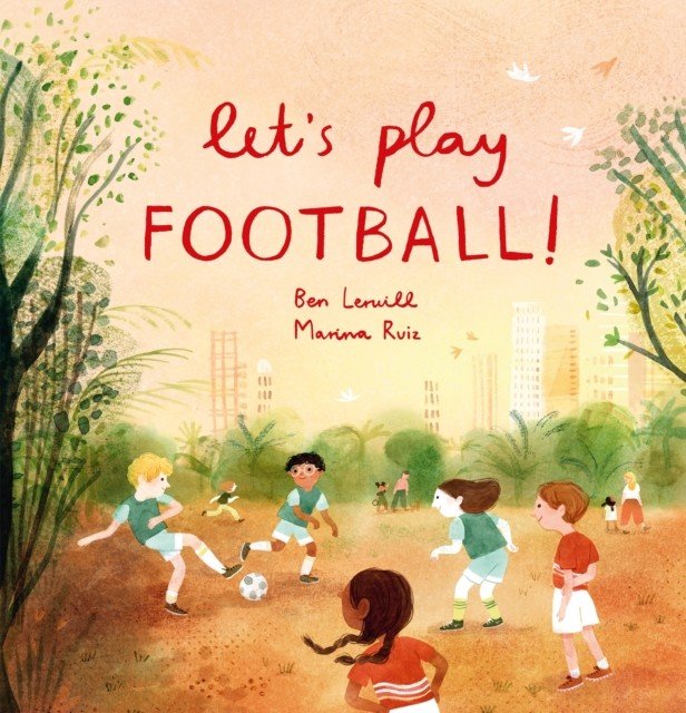 Let's Play Football! (Lerwill Ben)(Paperback / softback)