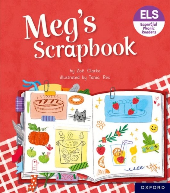 Essential Letters and Sounds: Essential Phonic Readers: Oxford Reading Level 4: Meg's Scrapbook (Clarke Zoe)(Paperback / softback)
