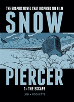 Snowpiercer Vol. 1: The Escape (Lob Jacques)(Pevná vazba)