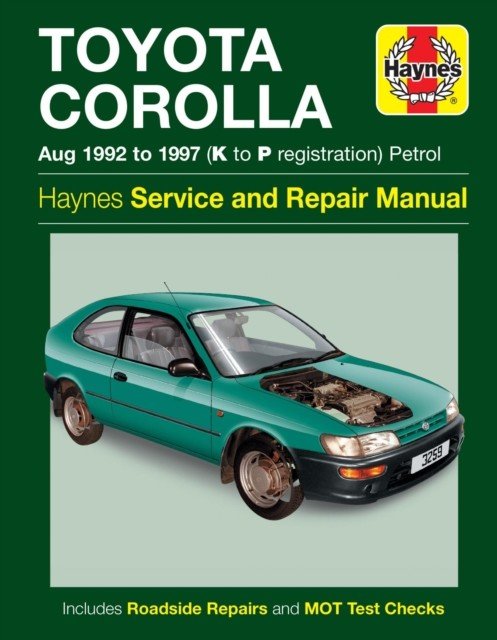 Toyota Corolla Petrol (Aug 92 - 97) Haynes Repair Manual - 92-97 (Haynes Publishing)(Paperback / softback)