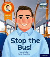 Hero Academy Non-fiction: Oxford Level 4, Light Blue Book Band: Stop the Bus! (Baker Laura)(Paperback / softback)