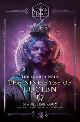 Critical Role - The Mighty Nein - The Nine Eyes of Lucien (Roux Madeleine)(Paperback / softback)