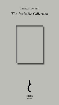 The Invisible Collection (Zweig Stefan)(Paperback)