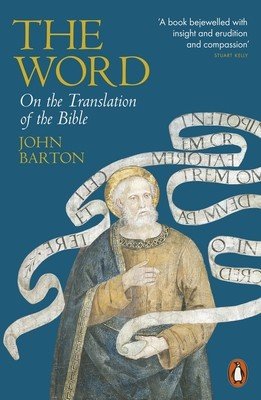 Word - On the Translation of the Bible (Barton Dr John)(Paperback / softback)