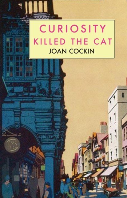 Curiosity Killed the Cat (Cockin Joan)(Paperback / softback)