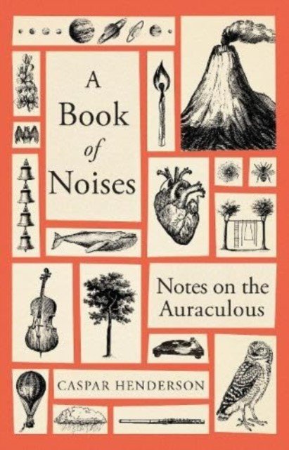 Book of Noises - Notes on the Auraculous (Henderson Caspar)(Pevná vazba)