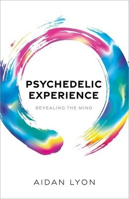 Psychedelic Experience: Revealing the Mind (Lyon Aidan)(Pevná vazba)