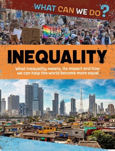 What Can We Do?: Inequality (Dicker Katie)(Pevná vazba)