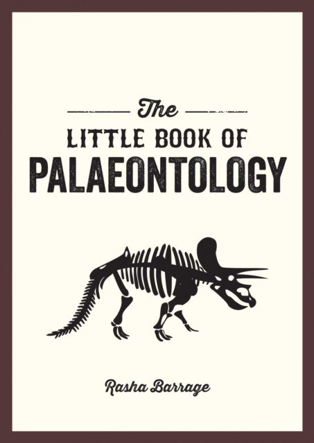Little Book of Palaeontology - The Pocket Guide to Our Fossilized Past (Barrage Rasha)(Paperback / softback)