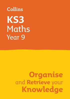 Ks3 Maths Year 9: Organise and Retrieve Your Knowledge: Ideal for Year 9 (Collins)(Paperback)