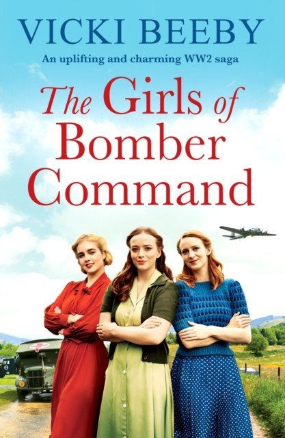 Girls of Bomber Command - An uplifting and charming WWII saga (Beeby Vicki)(Paperback / softback)