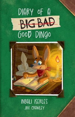 Big Cat for Little Wandle Fluency -- Diary of a (Big Bad) Good Dingo (Iserles Inbali)(Paperback)