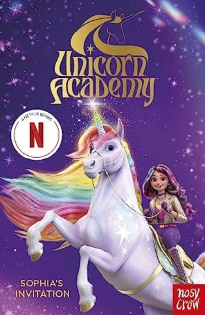 Unicorn Academy: Sophia's Invitation - The first book of the Netflix series (Nosy Crow Ltd)(Paperback / softback)