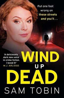 Wind Up Dead - the next gripping instalment in the action-packed gangland thriller series (Tobin Sam)(Paperback / softback)