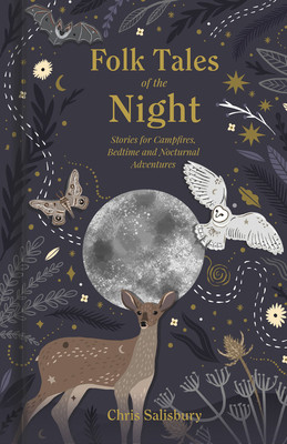 Folk Tales of the Night: Stories for Campfires, Bedtime and Nocturnal Adventures (Salisbury Chris)(Pevná vazba)