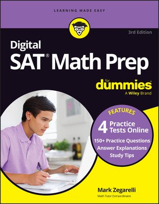 Digital SAT Math Prep for Dummies, 3rd Edition: Book + 4 Practice Tests Online, Updated for the New Digital Format (Zegarelli Mark)(Paperback)