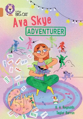 Collins Big Cat -- Ava Skye, Adventurer: Band 12/Copper (Reynolds K.)(Paperback)