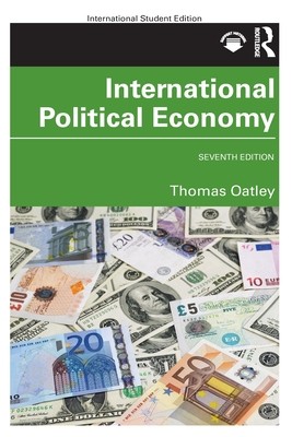 International Political Economy: International Student Edition (Oatley Thomas)(Paperback)