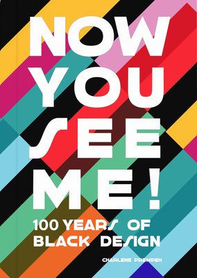 Now You See Me: An Introduction to 100 Years of Black Design (Prempeh Charlene)(Pevná vazba)