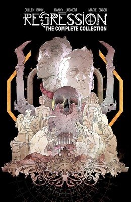 Regression: The Complete Collection Deluxe Hardcover (Bunn Cullen)(Pevná vazba)