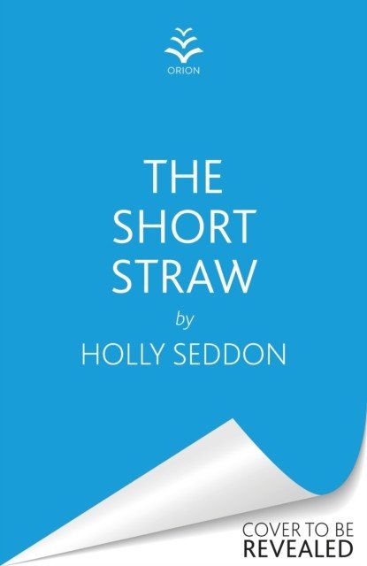 Short Straw - 'An intensely readable and gripping pageturner' - Alex Michaelides, author of THE SILENT PATIENT (Seddon Holly)(Pevná vazba)