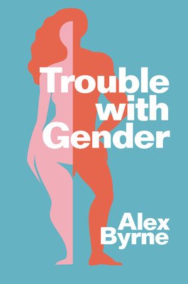 Trouble with Gender: Sex Facts, Gender Fictions (Byrne Alex)(Pevná vazba)