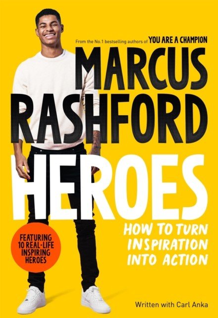 Heroes - How to Turn Inspiration Into Action (Rashford Marcus)(Paperback / softback)