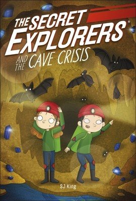 Secret Explorers and the Cave Crisis (King SJ)(Paperback / softback)
