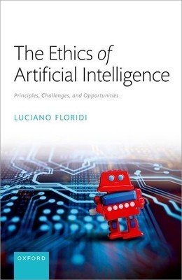 The Ethics of Artificial Intelligence: Principles, Challenges, and Opportunities (Floridi Luciano)(Pevná vazba)