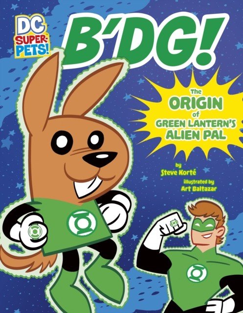 B'dg! - The Origin of Green Lantern's Alien Pal (Korte Steve)(Paperback / softback)