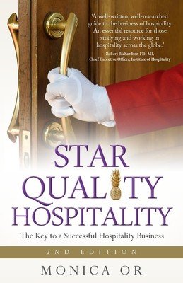 Star Quality Hospitality: The Key to a Successful Hospitality Business (Or Monica)(Paperback)