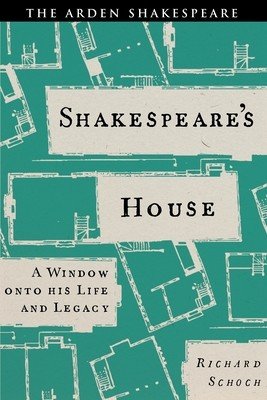 Shakespeare's House: A Window Onto His Life and Legacy (Schoch Richard)(Pevná vazba)