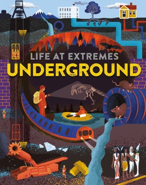 Life at Extremes: Underground (Bloggs Josy)(Paperback / softback)