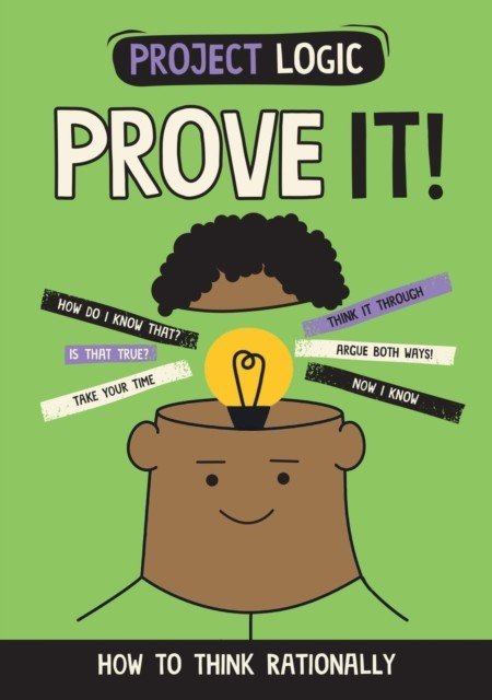 Project Logic: Prove It! - How to Think Rationally (Dicker Katie)(Paperback / softback)