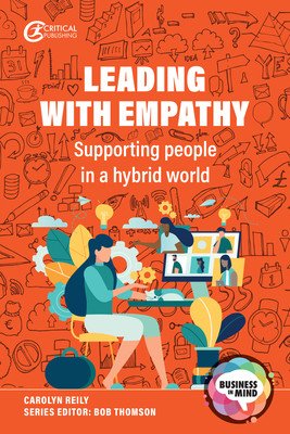 Leading with Empathy: Supporting People in a Hybrid World (Reily Carolyn)(Paperback)