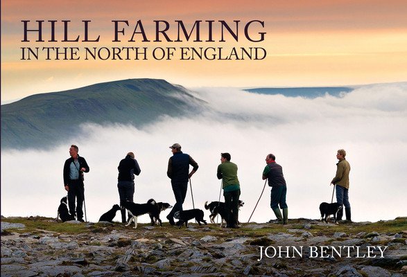 Hill Farming in the North of England (Bentley John)(Paperback)
