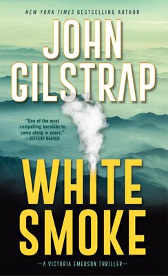 White Smoke: An Action-Packed Survival Thriller (Gilstrap John)(Mass Market Paperbound)