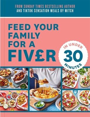 Feed Your Family for a Fiver - In Under 30 Minutes! (Lane Mitch)(Paperback)