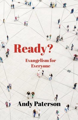 Ready?: Evangelism for Everyone (Paterson Andy)(Paperback)