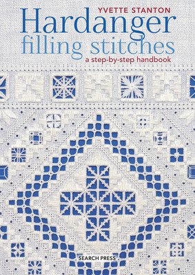 Hardanger Filling Stitches: A Step-By-Step Handbook (Stanton Yvette)(Paperback)