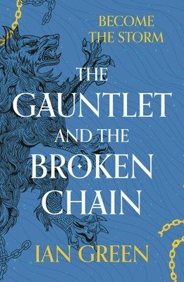 The Gauntlet and the Broken Chain (Green Ian)(Paperback)