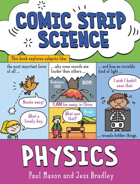 Comic Strip Science: Physics - The science of forces, energy and simple machines (Mason Paul)(Paperback / softback)