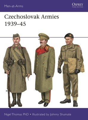 Czechoslovak Armies 1939-45 (Thomas Nigel)(Paperback)