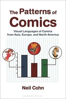 The Patterns of Comics: Visual Languages of Comics from Asia, Europe, and North America (Cohn Neil)(Paperback)
