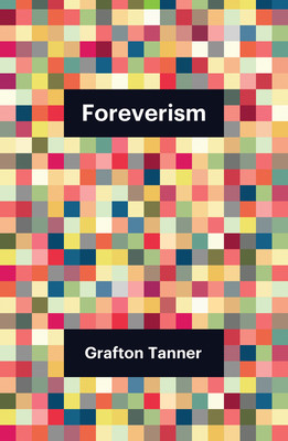 Foreverism (Tanner Grafton)(Paperback)