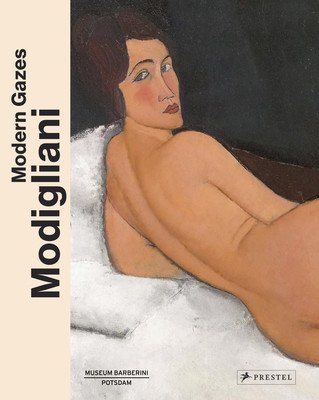 Modigliani: Modern Gazes (Staatsgalerie Stuttgart)(Pevná vazba)